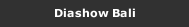 Diashow Bali